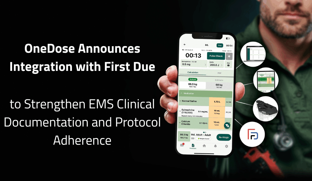 OneDose and First Due Announce Integration to Strengthen EMS Clinical Documentation and Protocol Adherence